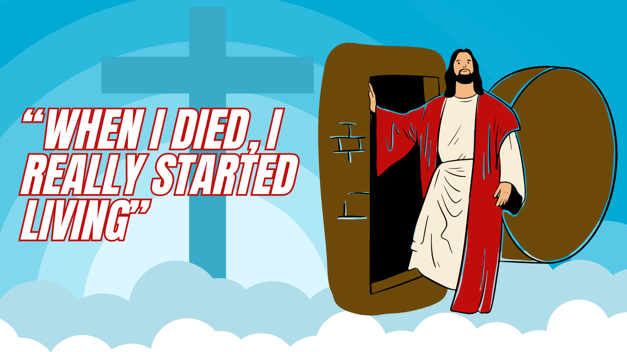 When I Died, I Really Started Living